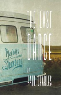 The Last Dance - Paul Charles