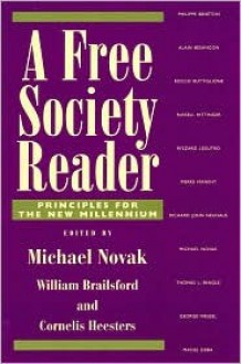 A Free Society Reader: Principles for the New Millennium - Michael Novak