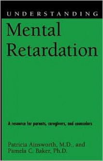 Understanding Mental Retardation - Patricia Ainsworth