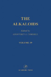 The Alkaloids, Volume 54 - Geoffrey A. Cordell