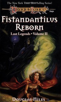 Fistandantilus Reborn (Dragonlance Lost Legends, Vol. 2) - Douglas Niles