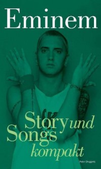 Eminem - Story und Songs kompakt (German Edition) - Peter Doggett