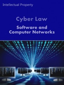 Cyber Law: Software and Computer Networks (Intellectual Property Law) - LandMark Publications