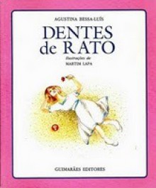 Dentes de Rato - Agustina Bessa-Luís