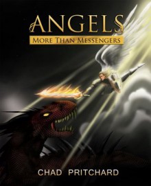 Angels: More Than Messengers - Chad Pritchard, Forrest Black