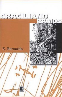 São Bernardo - Graciliano Ramos