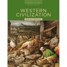 Western Civilization - Volume I - To 1715 By Jackson J. Spielvogel (7th Edition) - Jackson J. Spielvogel