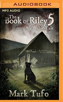 Riley V: The Final Path Home (A Zombie Tale) - Mark Tufo, Sean Runnette