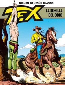 Tex: La semilla del odio - Michele Medda, Jesús Blasco, Claudio Villa