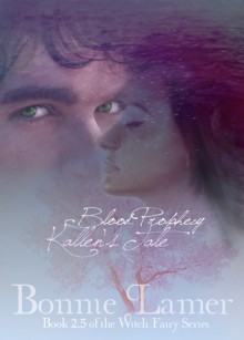 Blood Prophecy: Kallen's Tale - Bonnie Lamer