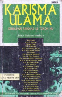 Karisma Ulama: Kehidupan Ringkas 26 Tokoh NU - Saifullah Ma'shum, A. Mustofa Bisri