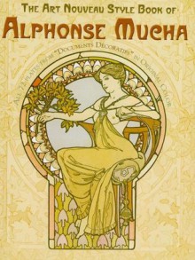 The Art Nouveau Style Book of Alphonse Mucha (Dover Fine Art, History of Art) - Alphonse Mucha