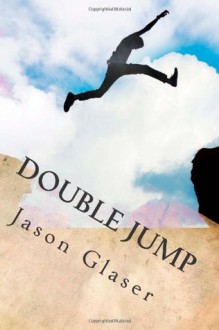 Double Jump (Lattice of Worlds, Book 1) - Jason Glaser