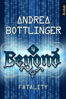 Fatality (Beyond, #4) - Andrea Bottlinger