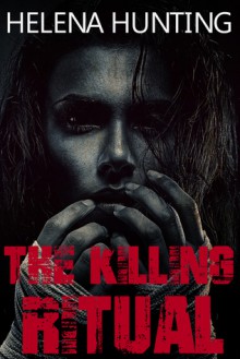 The Killing Ritual - Helena Hunting