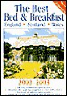 The Best Bed & Breakfast England, Scotland, Wales 2002-03 - Worldwide Bed & Breakfast Association, Jill Darbey, Joanna Moritimer, Worldwide Bed and Breakfast Association Staff