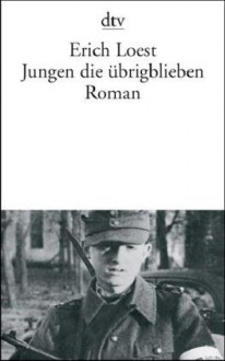 Jungen Die übrigblieben: Roman - Erich Loest