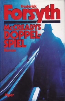 McCreadys Doppelspiel - Frederick Forsyth, Christian Spiel, Rudolf Hermstein