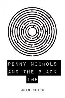 Penny Nichols and the Black Imp - Joan Clark