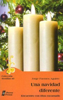 Una Navidad Diferente - Jorge Fuentes Aguirre