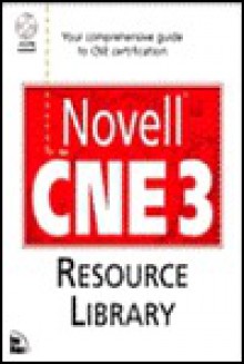 Novell Cne 3 Resource Library - Doug Archell, Dorothy L. Cady, Peter Kuo