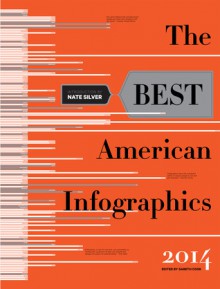 The Best American Infographics 2014 - Gareth Cook, Nate Silver