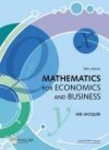 Mathematics for Economics &amp; Business - Ian Jacques