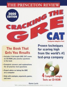 Princeton Review: Cracking the GRE CAT with Sample Tests on CD-ROM, 2000 Edition (Cracking the Gre Cat With Sample Tests on CD Rom, 2000) - Karen Lurie