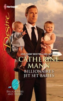 Billionaire's Jet Set Babies - Catherine Mann