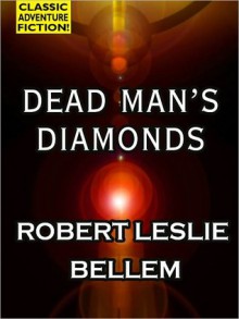 Dead Man's Diamonds - Robert Leslie Bellem