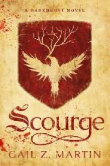 Scourge: A Darkhurst Novel - Gail Z Martin