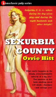 Sexurbia County (Illustrated) - Orrie Hitt