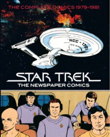 Star Trek: The Newspaper Comics, Volume 1: 1979-1981 - Thomas Warkentin, Sharman Divorio, Ron Harris, Dean Mullaney, Lorraine Turner