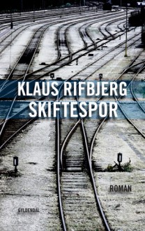 Skiftespor - Klaus Rifbjerg