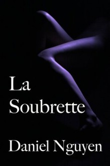 La soubrette (French Edition) - Daniel Nguyen