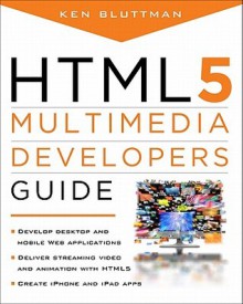 Html5 Multimedia Developer's Guide - Addy Osmani