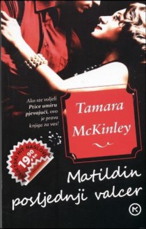 Matildin posljednji valcer - Tamara McKinley, Robert Martinov