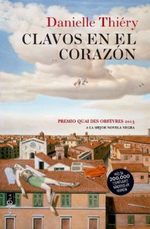 Clavos en el corazón (Ficción) - Danielle Thiéry, Julia AlquÃ©zar