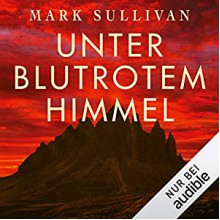 Unter blutrotem Himmel - Mark T. Sullivan, Amazon Web Services, Frank Arnold