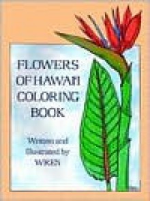 Flowers of Hawaii Coloring Book - Wren