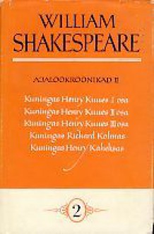 Ajalookroonikad. 2. (Kogutud teosed 7 köites, #2) - Georg Meri, Richard Kaljo, William Shakespeare