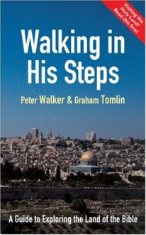 Walking in His Steps - Peter Walker, Graham Tomlin