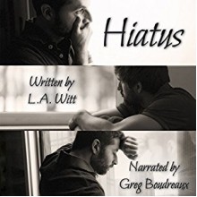 Hiatus - L.A. Witt, Greg Boudreaux