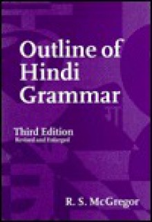 Outline of Hindi Grammar: With Exercises - R.S. McGregor