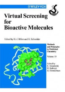 Virtual Screening for Bioactive Molecules - Hans-Joachim Bohm, Hans-Joachim Bohm