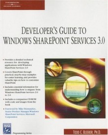 Developer's Guide to the Windows SharePoint Services v3 Platform (Charles River Media Programming) - Todd C. Bleeker