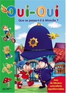 Que Se Passe-T-Il a Miniville? (Oui-Oui) - Enid Blyton