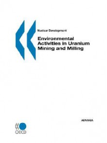 Environmental Activities in Uranium Mining and Milling - International Atomic Energy Agency