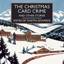 The Christmas Card Crime and Other Stories - Gordon Griffin, Anne Dover, Martin Edwards, Various Authors