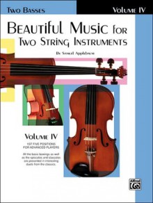 Beautiful Music for Two String Instruments, Bk 4: 2 Basses - Samuel Applebaum